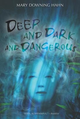 Cover of Deep and Dark and Dangerous