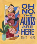 Cover of Oh No, the Aunts Are Here