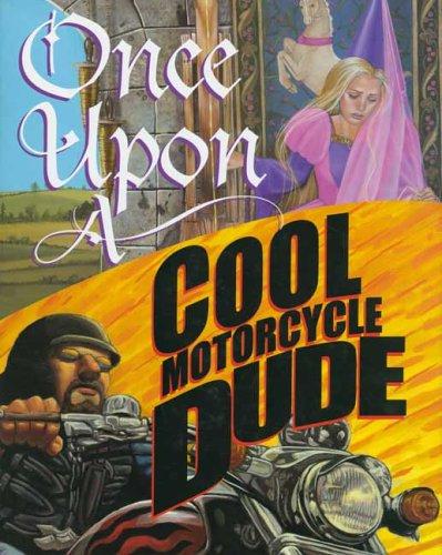 Cover of Once Upon a Cool Motorcycle Dude