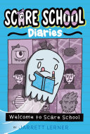 Cover of Scare School Diaries: Welcome to Scare School