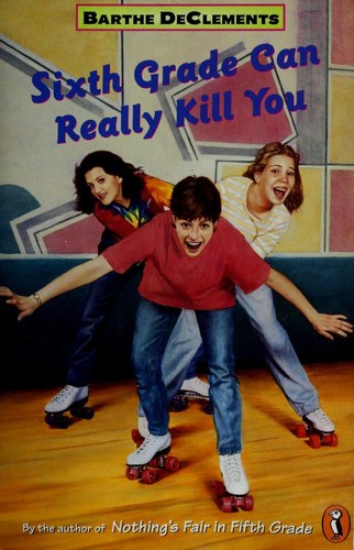 Cover of Sixth Grade Can Really Kill You