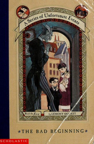 Cover of The Bad Beginning (A Series of Unfortunate Events #1)
