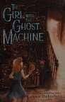 The Girl with the Ghost Machine