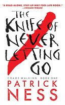 Cover of The Knife of Never Letting Go