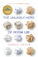 Cover of The Unlikely Hero of Room 13B